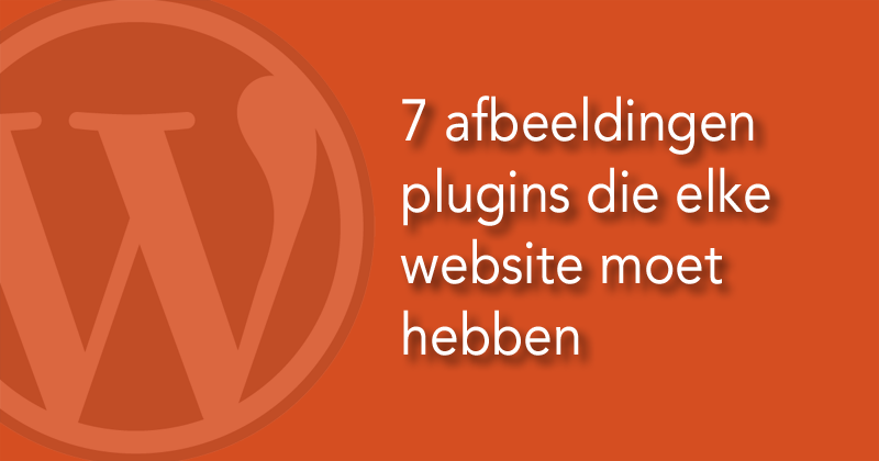 7 afbeeldingen plugins die elke website moet hebben