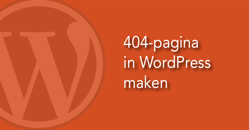 404 pagina in WordPress maken