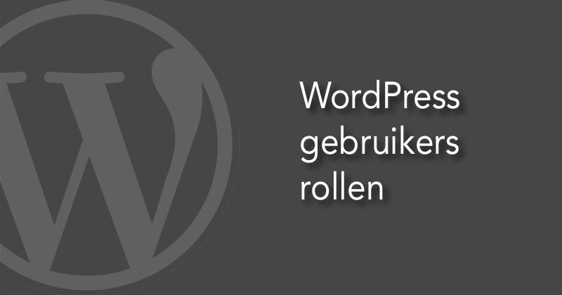 WordPress gebruikers rollen