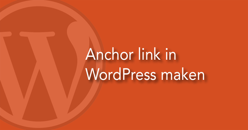 Een anchor link (anker link) in WordPress maken