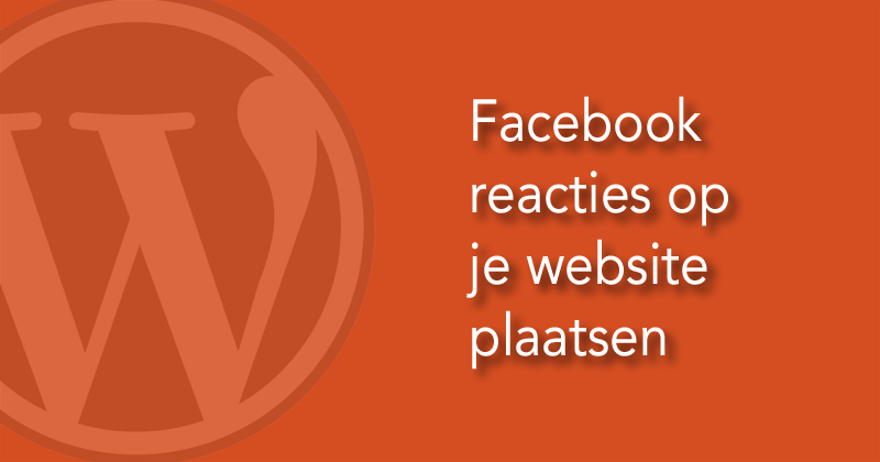 Facebook reacties aan je WordPress website toevoegen